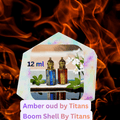 Titans 12 ml, Premium Amber oud & Boom Shell